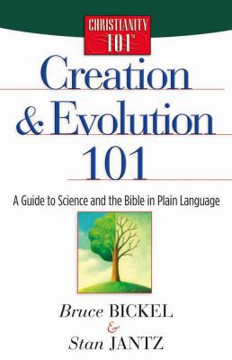 Creation and Evolution 101: A Guide to Science ... 0736910603 Book Cover