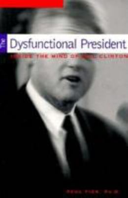 Dysfunctional President: Inside the Mind of Bil... 080651759X Book Cover