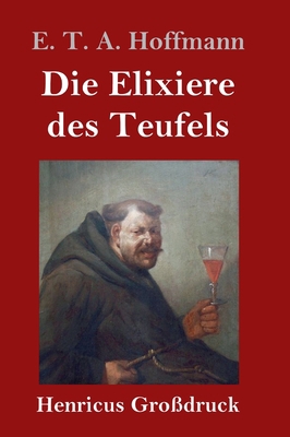 Die Elixiere des Teufels (Großdruck) [German] 3847831720 Book Cover