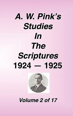 A. W. Pink's Studies in the Scriptures, 1924-25... 1589602145 Book Cover