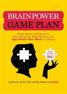 Brainpower Game Plan: Foods, Moves, and Games t... 1605299006 Book Cover