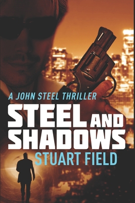 Steel And Shadows: Clear Print Edition            Book Cover