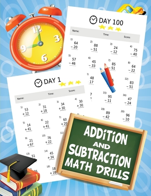 Addition and Subtraction Math Drills: 100 Days ... 0860689077 Book Cover