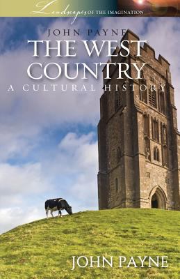 The West Country: A Cultural History 1909930628 Book Cover