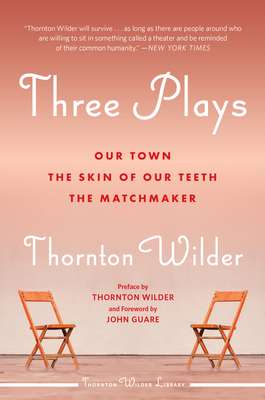 Three Plays: Our Town, the Skin of Our Teeth, a... 0062971921 Book Cover