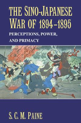 The Sino-Japanese War of 1894-1895: Perceptions... 0521617456 Book Cover