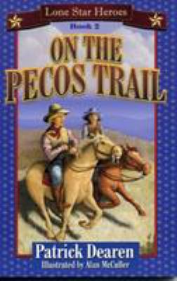On The Pecos Trail (Lone Star Heroes) 1556228309 Book Cover
