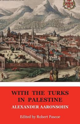 With the Turks in Palestine 1925501523 Book Cover