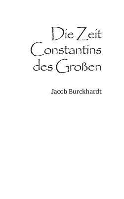 Die Zeit Constantins des Großen [German] 3958014895 Book Cover