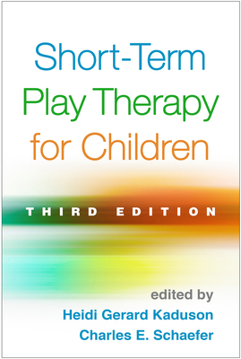 Short-Term Play Therapy for Children 1462527841 Book Cover