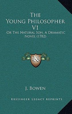 The Young Philosopher V1: Or The Natural Son, A... 116572250X Book Cover