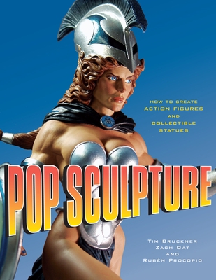 Pop Sculpture: How to Create Action Figures and... 0823095223 Book Cover