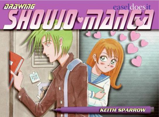 Drawing Shoujo Manga: Easel-Does-It 0060891971 Book Cover