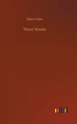 Three Weeks 3752358491 Book Cover