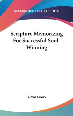 Scripture Memorizing For Successful Soul-Winning 1436688264 Book Cover
