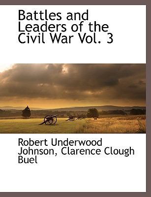 Battles and Leaders of the Civil War Vol. 3 1140662554 Book Cover