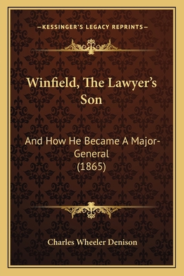 Winfield, The Lawyer's Son: And How He Became A... 1165797712 Book Cover