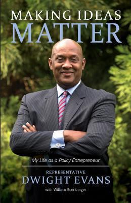 Making Ideas Matter: My Life as a Policy Entrep... 0615909086 Book Cover