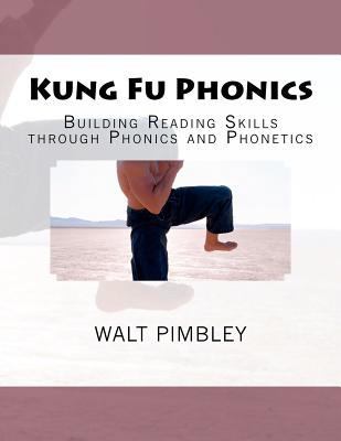 Kung Fu Phonics: Building Reading Skills throug... 1480053511 Book Cover