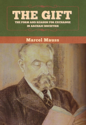 The Gift: The Form and Reason for Exchange in A... 1647997410 Book Cover