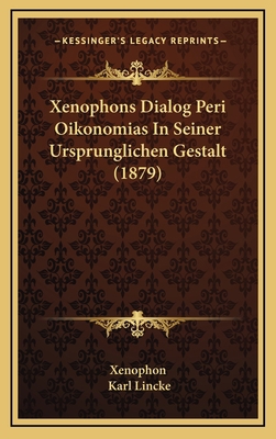 Xenophons Dialog Peri Oikonomias In Seiner Ursp... [German] 1165831333 Book Cover