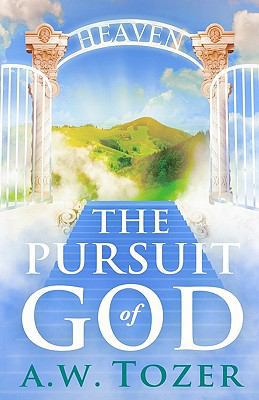 The Pursuit of God 1453874275 Book Cover