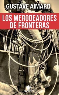Los merodeadores de fronteras [Spanish] 1523989432 Book Cover