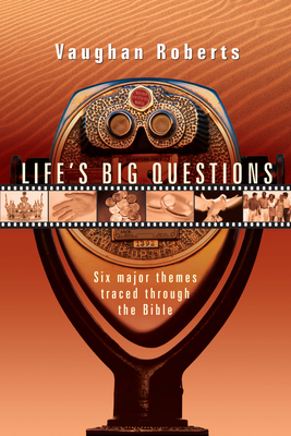 Life's Big Questions: Six Major Themes Traced T... 0830853677 Book Cover