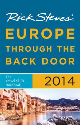 Rick Steves' Europe Through the Back Door 2014 1612386431 Book Cover