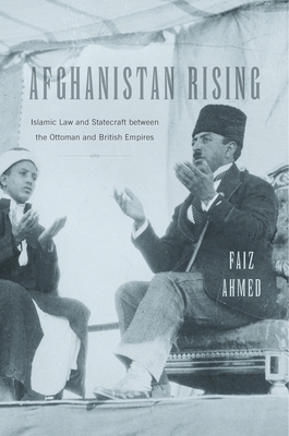 Afghanistan Rising: Islamic Law and Statecraft ... 0674971949 Book Cover