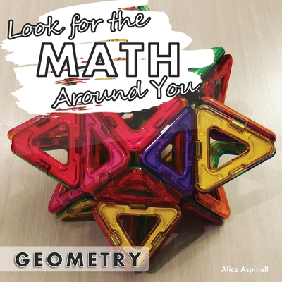 Look for the Math Around You: Geometry 1777225582 Book Cover