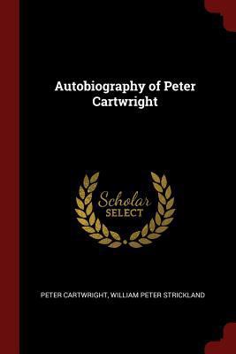 Autobiography of Peter Cartwright 1375589660 Book Cover