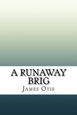 A Runaway Brig 1727097637 Book Cover