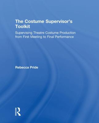 The Costume Supervisor’s Toolkit: Supervising T... 1138182605 Book Cover
