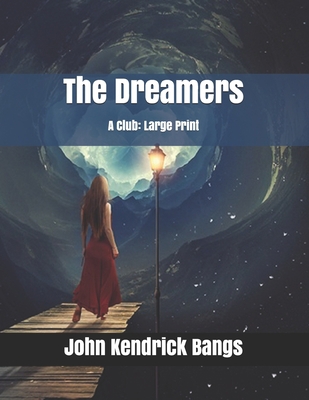 The Dreamers: A Club: Large Print 1707597553 Book Cover