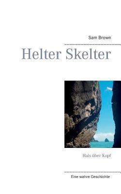 Helter Skelter: Hals über Kopf [German] 3732289613 Book Cover