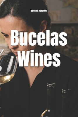 Bucelas Wines B0FVY1ZQ86 Book Cover