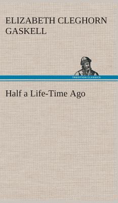 Half a Life-Time Ago 3849514773 Book Cover