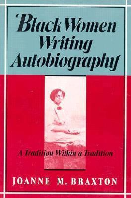 Black Women Writing Autobiography: A Tradition ... 0877228035 Book Cover