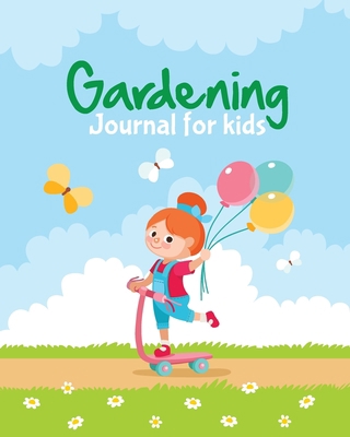 Gardening Journal For Kids 1649300050 Book Cover