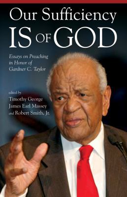 Our Sufficiency Is of God: Essays on Preaching ... 0881464457 Book Cover