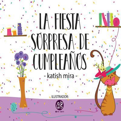 La fiesta sorpresa de cumpleaños [Spanish] 1548857947 Book Cover