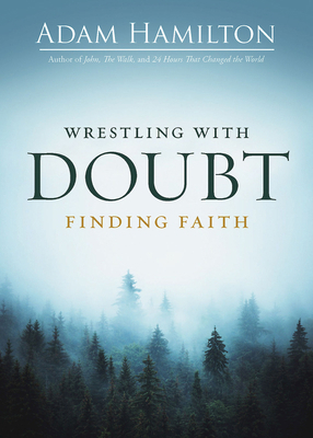 Wrestling with Doubt, Finding Faith 1791029981 Book Cover