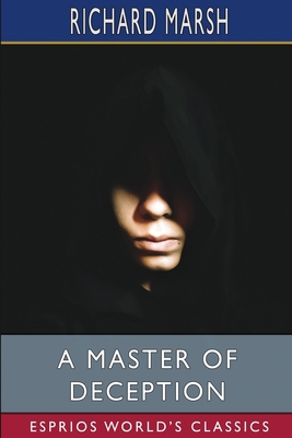 A Master of Deception (Esprios Classics): With ... B0C1HZND3R Book Cover