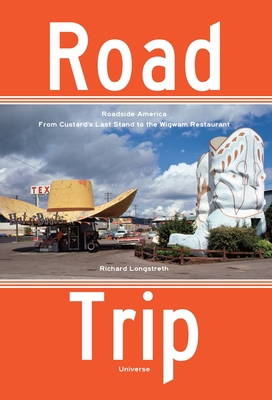 Road Trip: Roadside America, from Custard's Las... 0789332922 Book Cover