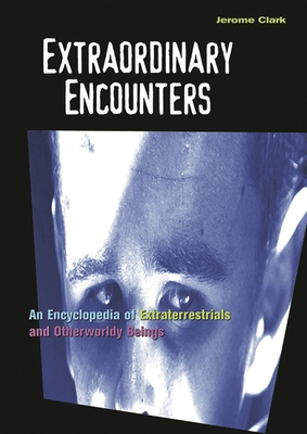 Extraordinary Encounters: An Encyclopedia of Ex... 1576072495 Book Cover