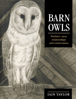 Barn Owls: Predator-Prey Relationships and Cons... 0521545870 Book Cover