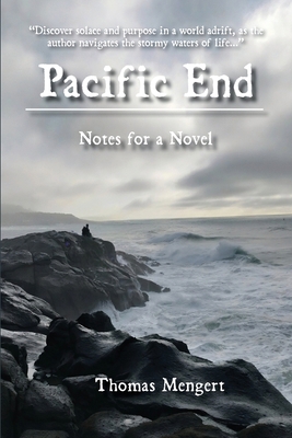 Pacific End: Notes for a Novel 1952685656 Book Cover