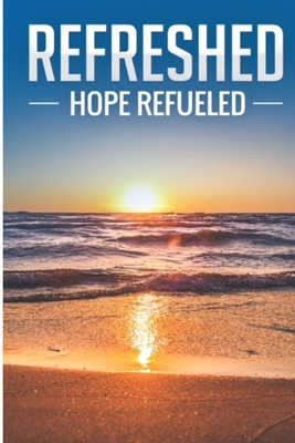 Refreshed: Hope Refueled B09SNMYDYT Book Cover