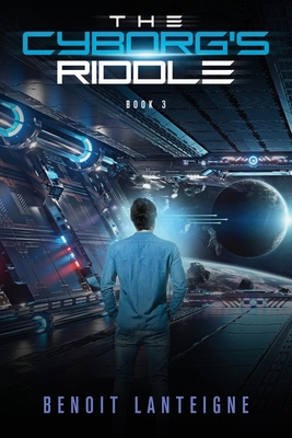The Cyborg's Riddle 1777900212 Book Cover
